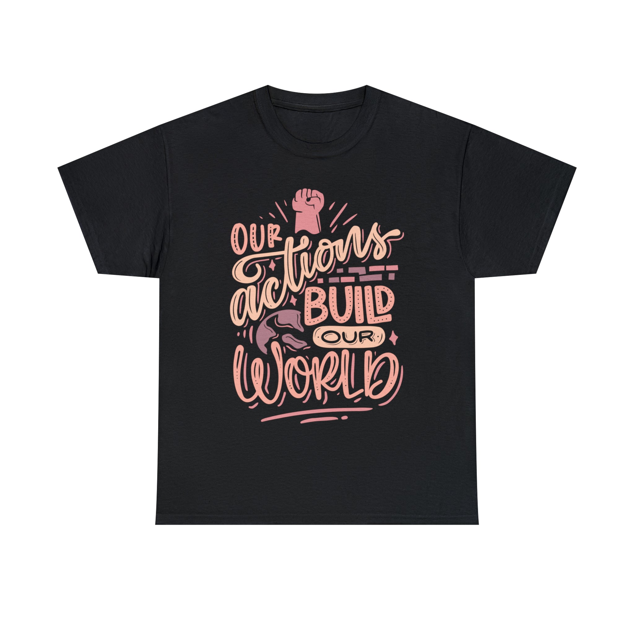 Unisex Cotton T-Shirt - Our Actions