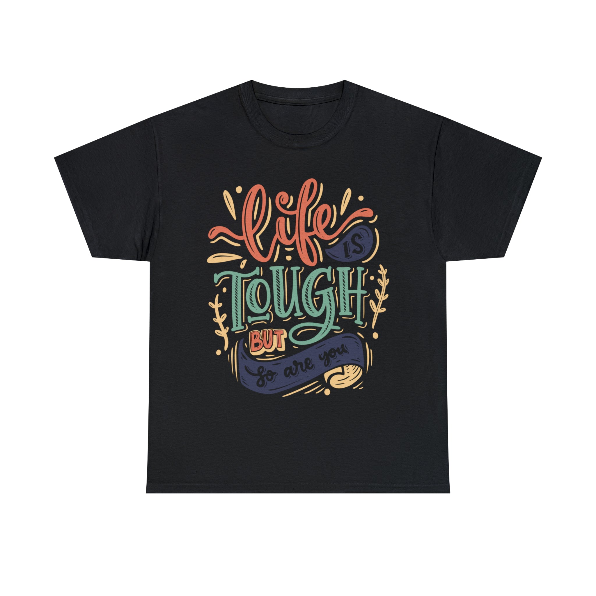 Unisex Cotton T-Shirt - Life Is Tough