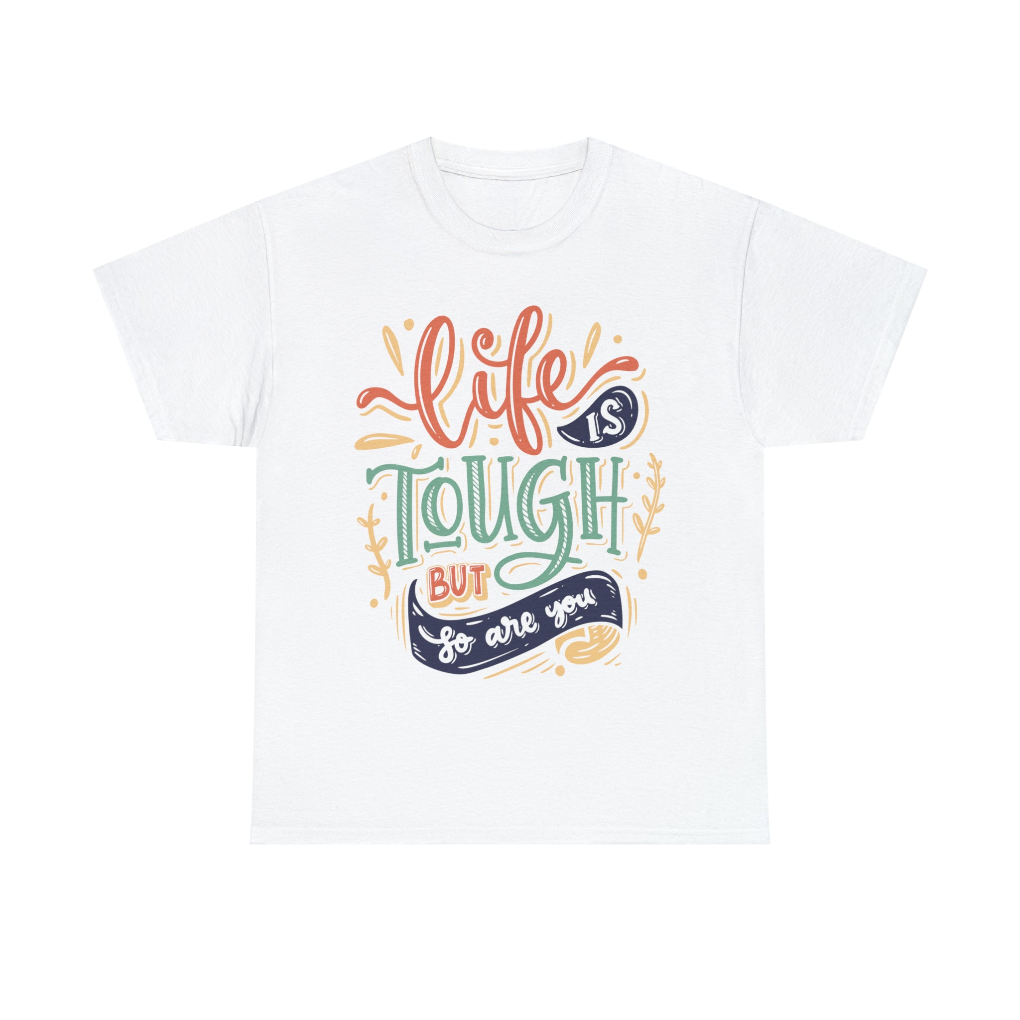 Unisex Cotton T-Shirt - Life Is Tough