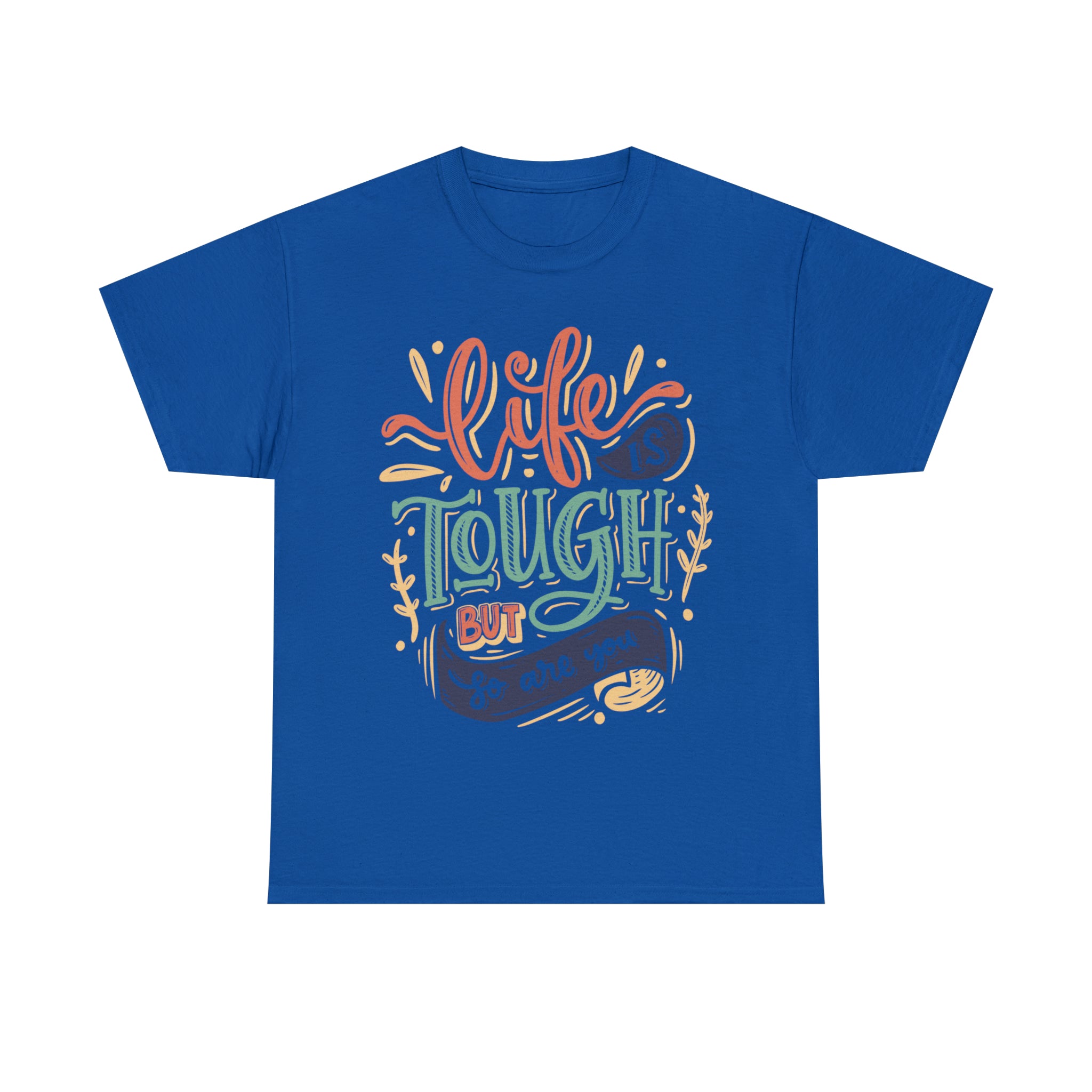 Unisex Cotton T-Shirt - Life Is Tough