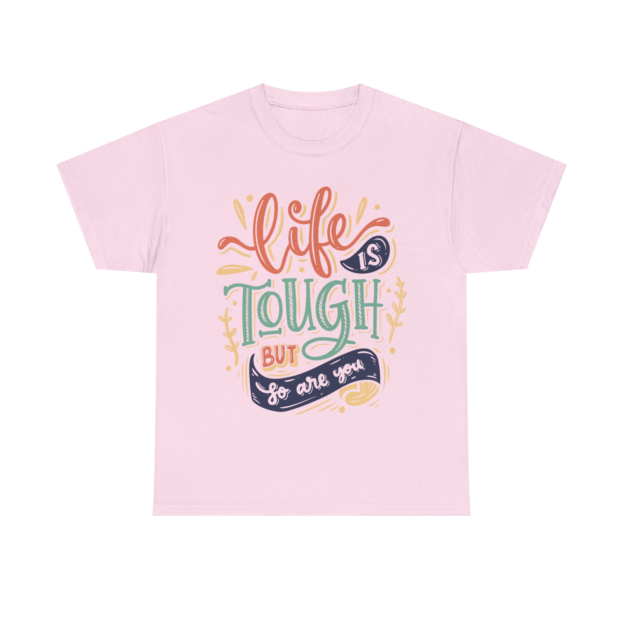 Unisex Cotton T-Shirt - Life Is Tough