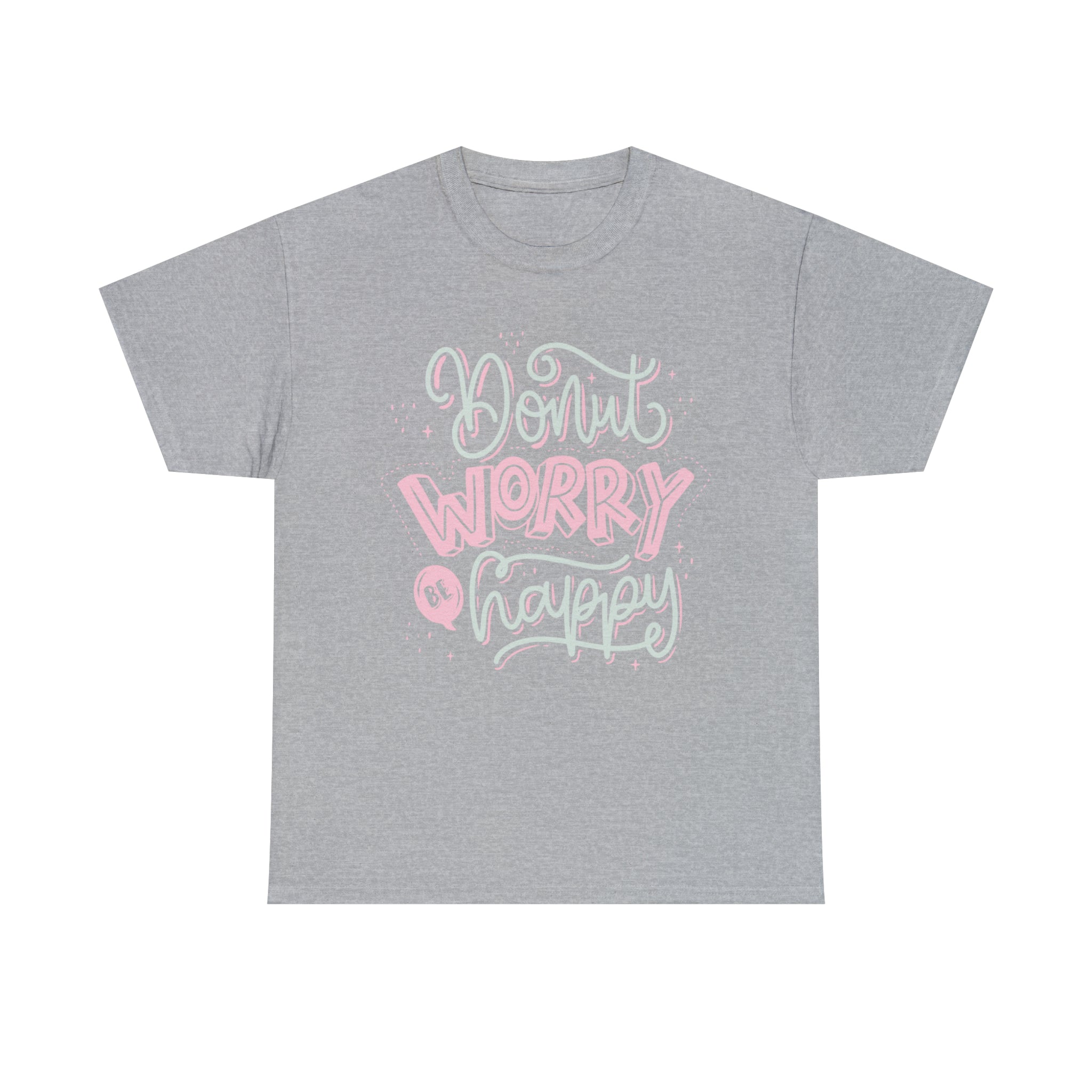 Unisex Cotton T-Shirt - Don't Worry