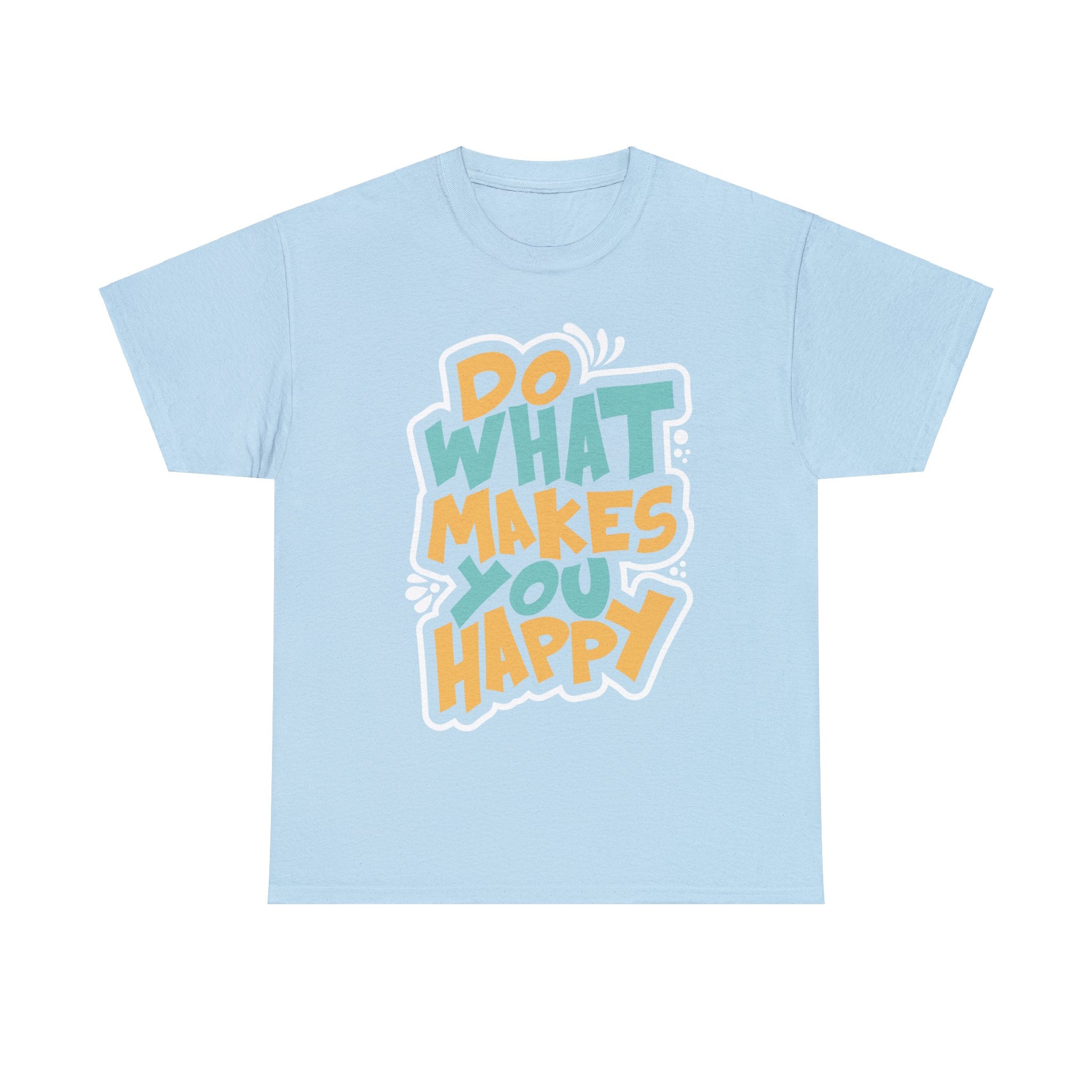 Unisex Cotton Tshirt - Do What Makes You