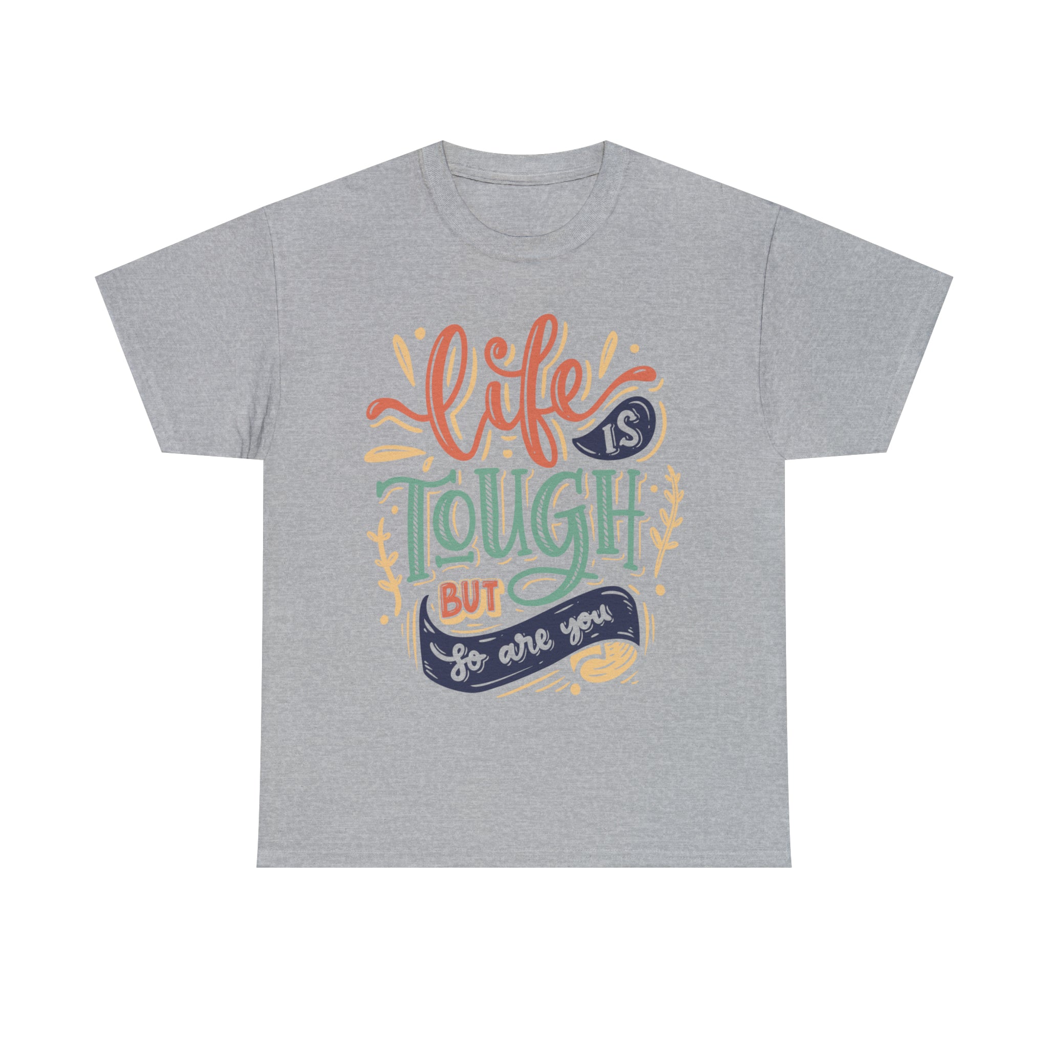 Unisex Cotton T-Shirt - Life Is Tough