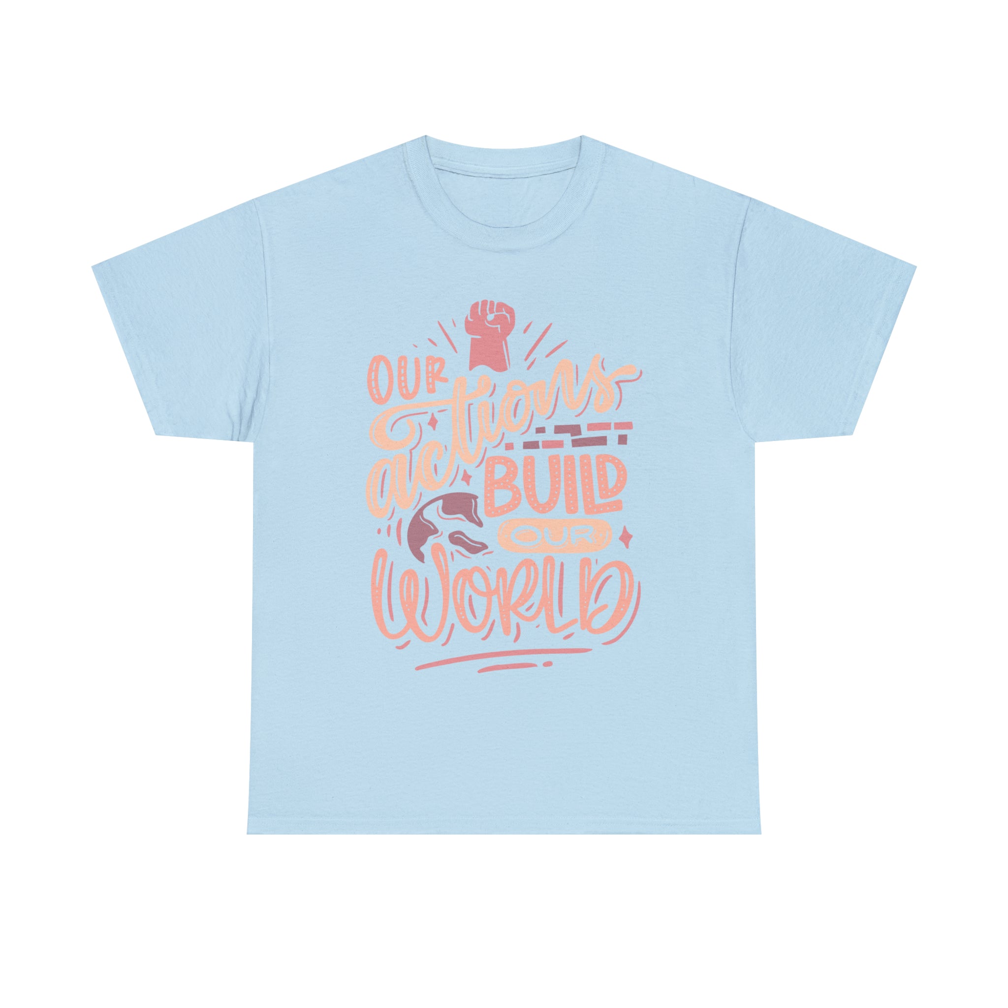 Unisex Cotton T-Shirt - Our Actions