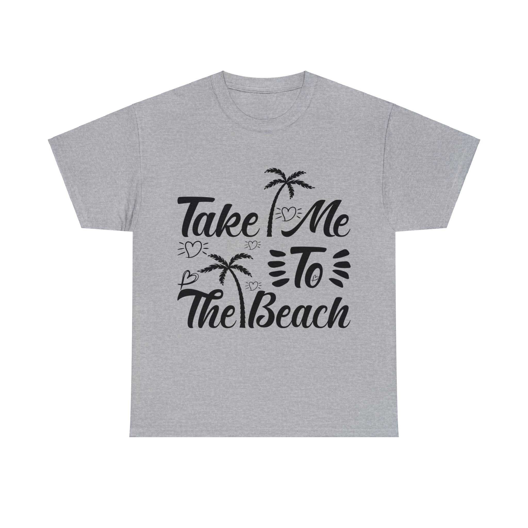 Unisex Cotton Tshirt - Take me To The Beach